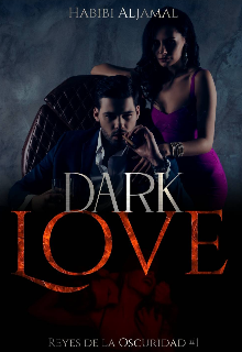 Dark Love (reyes de oscuridad #1)
