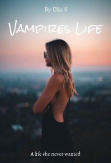 Book. "Vampires Life (book 1)" read online