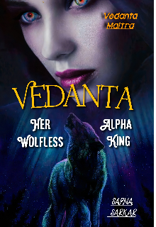 Book. "Vedanta: Her Wolfless Alpha King" read online