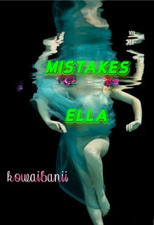 Book. "Mistakes-Ella" read online