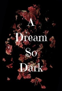 Book. "A Dream So Dark" read online