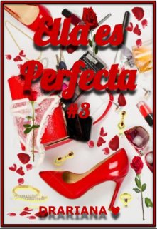 Libro. "Ella es Perfecta ( saga  &quot;Ella es&quot;   #  3)" Leer online