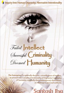 Book. "Failed Intellect, Successful Criminality, Doomed Humanity" read online