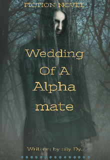 Book. "Wedding of a Alpha&#039;s mate " read online
