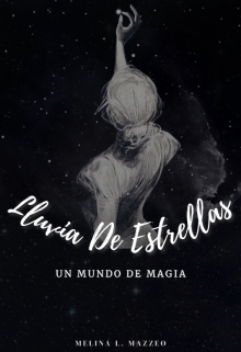 Libro. "Lluvia De Estrellas - Un Mundo De Magia" Leer online