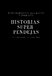 Libro. "Historias Super Pendejas" Leer online