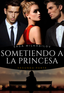 Libro. "Sometiendo a la Princesa 2" Leer online