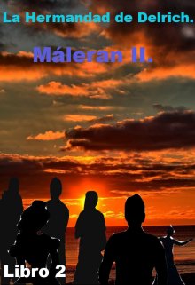 Libro. "La hermandad de Delrich - Máleran 2 | libro 2." Leer online