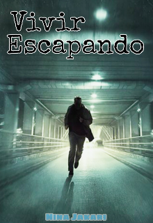 Libro. "#2 Vivir Escapando" Leer online