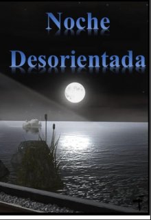Libro. "Noche Desorientada" Leer online