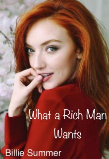 Book. "What a Rich Man Wants" read online