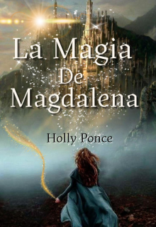 Libro. "La Magia De Magdalena" Leer online