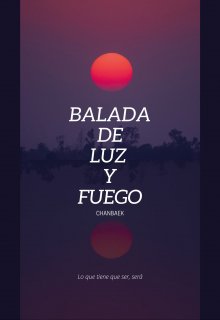 Libro. "Balada De Luz Y Fuego" Leer online