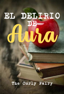 Libro. "El Delirio de Aura" Leer online