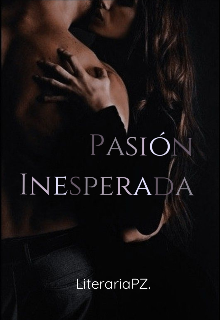 Libro. "Pasión Inesperada +18" Leer online