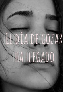 Libro. "El dia de gozar ha llegado" Leer online