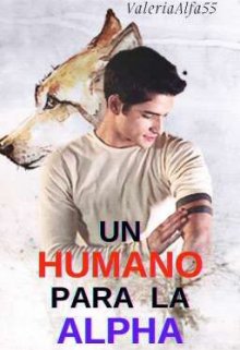 Libro. "Un Humano Para La Alpha" Leer online