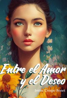 Libro. "Entre El Amor Y El Deseo" Leer online