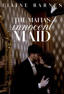 Book. "The Mafia&#039;s Innocent Maid" read online