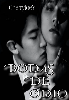 Bodas De Odio [chanbaek]