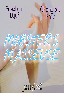 Libro. "Mobster&#039;s Masseuse ♔ [chanbaek] " Leer online