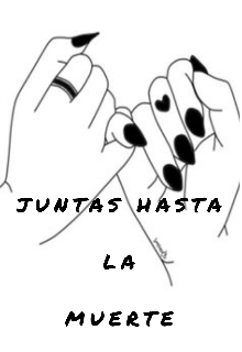 Libro. "Juntas Hasta La Muerte" Leer online