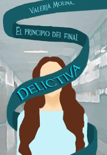 Libro. "Delictiva I “el Principio Del Final”" Leer online