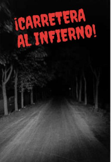 Libro. "Carretera Al Infierno" Leer online