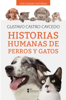 Historias humanas de perros y gatos