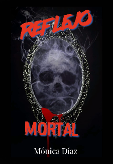Libro. "Reflejo Mortal" Leer online