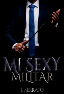 Libro. "Mi Sexy Militar" Leer online