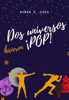 Dos universos hicieron ¡pop!