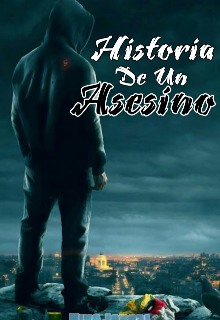 Historia De Un Asesino