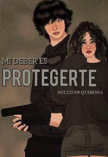 Mi deber es protegerte