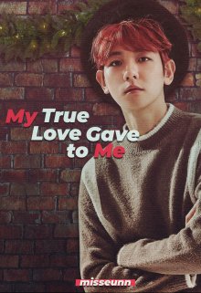 My True Love Gave to Me [chanbaek]