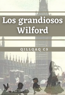 Los grandiosos Wilford