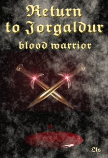 Return to Jorgaldur Volume Ii: blood warrior