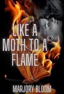 Book. "Like a moth to a flame" read online