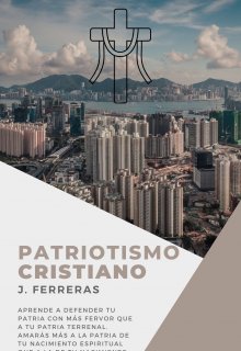 Libro. "Patriotismo Cristiano" Leer online