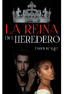 Libro. "La Reina Del Heredero" Leer online