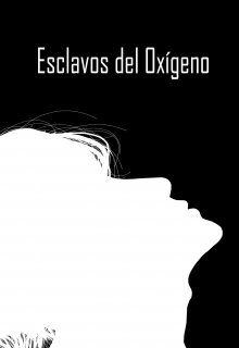 Esclavos del Oxígeno | Romance Bl