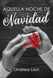 Relato: Aquella Noche De Navidad (completo) 