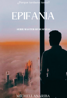 Libro. "Epifanía (master Of the Bussiness #1)" Leer online