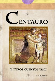 Centauro y Otros cuentos Yaoi