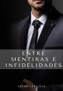 Entre Mentiras e Infidelidades