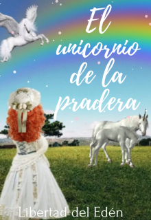 Libro. "El unicornio de la pradera" Leer online