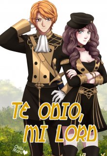 Te odio, mi lord [fire Emblem: Three Houses]