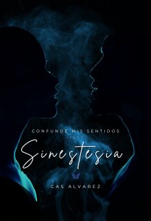 Libro. "Sinestesia |serie Seks 1| +18 " Leer online