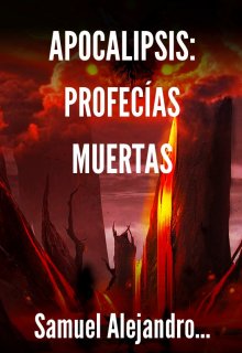 Apocalipsis: Profecías Muertas