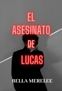 El asesinato de Lucas